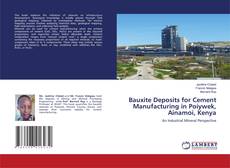 Capa do livro de Bauxite Deposits for Cement Manufacturing in Poiywek, Ainamoi, Kenya 