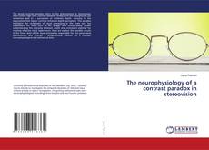 Обложка The neurophysiology of a contrast paradox in stereovision