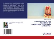 Capa do livro de CLINICAL COURSE AND TREATMENT OF PERIODONTAL DISEASES IN FATTY LIVER 
