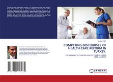 Capa do livro de COMPETING DISCOURSES OF HEALTH CARE REFORM IN TURKEY: 