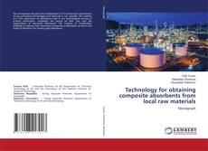 Copertina di Technology for obtaining composite absorbents from local raw materials