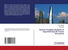 Buchcover von Seismic Fragility Analysis of Asymmetrical RC Frame Structures