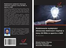 Capa do livro de Modelowanie wydajności słonecznej elektrowni cieplnej o mocy 50 MWe w oparciu o SAM 