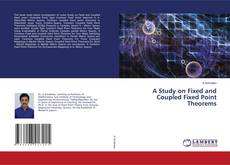 Buchcover von A Study on Fixed and Coupled Fixed Point Theorems