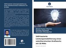 Bookcover of SAM-basierte Leistungsmodellierung eines solarthermischen Kraftwerks mit 50 MWe