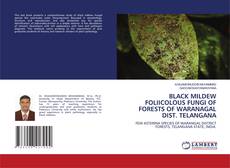 BLACK MILDEW FOLIICOLOUS FUNGI OF FORESTS OF WARANAGAL DIST. TELANGANA的封面