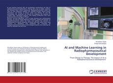 Buchcover von AI and Machine Learning in Radiopharmaceutical Development