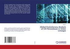 Bookcover of Global Evolutionary Analysis of CIII Peroxidases in Green Lineages