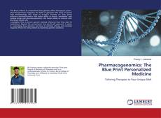 Pharmacogenomics: The Blue Print Personalized Medicine kitap kapağı