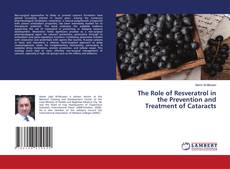 Обложка The Role of Resveratrol in the Prevention and Treatment of Cataracts
