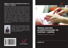 Wpływ porodu przedwczesnego na szkliwo i zębinę kitap kapağı