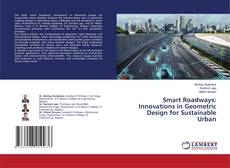 Bookcover of Smart Roadways: Innovations in Geometric Design for Sustainable Urban