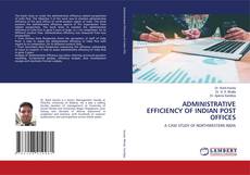 Buchcover von ADMINISTRATIVE EFFICIENCY OF INDIAN POST OFFICES