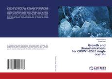 Capa do livro de Growth and characterizations for CRXW1-XSE2 single crystals 