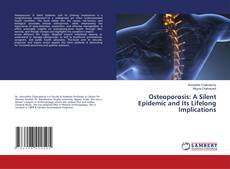 Copertina di Osteoporosis: A Silent Epidemic and Its Lifelong Implications