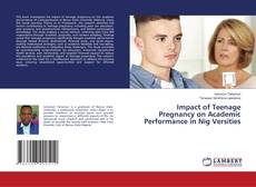 Bookcover of Impact of Teenage Pregnancy on Academic Performance in Nig Versities