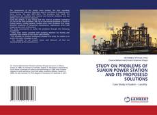 STUDY ON PROBLEMS OF SUAKIN POWER STATION AND ITS PROPOSESD SOLUTIONS的封面
