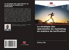 Capa do livro de La stratégie des spécialistes du marketing en matière de tarification 