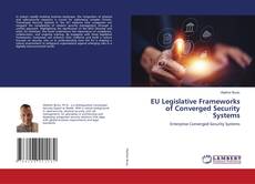 Copertina di EU Legislative Frameworks of Converged Security Systems