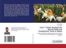 Bookcover of Line × Tester Analysis for Kernel Yield and Component Traits in Maize
