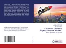 Couverture de Corporate Crimes In Nigeria's Capital Market: