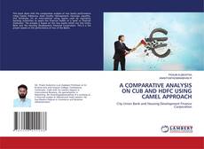 Capa do livro de A COMPARATIVE ANALYSIS ON CUB AND HDFC USING CAMEL APPROACH 