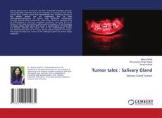 Capa do livro de Tumor tales : Salivary Gland 
