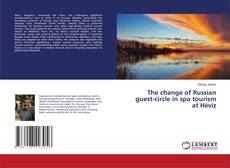 The change of Russian guest-circle in spa tourism at Hévíz kitap kapağı