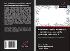 Portada del libro de Role upoważnionych instytucji w zakresie egzekwowania przepisów sanitarnych