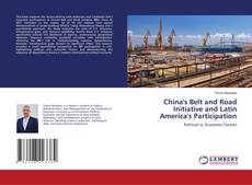 China's Belt and Road Initiative and Latin America's Participation kitap kapağı