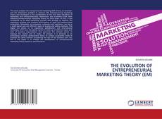 THE EVOLUTION OF ENTREPRENEURIAL MARKETING THEORY (EM) kitap kapağı
