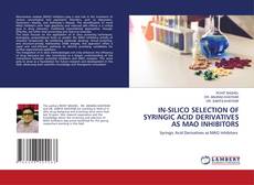 Portada del libro de IN-SILICO SELECTION OF SYRINGIC ACID DERIVATIVES AS MAO INHIBITORS