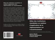 Capa do livro de Rôles des institutions mandatées en matière d'application de la réglementation sur l'assainissement 