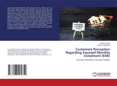 Copertina di Customers Perception Regarding Equated Monthly Instalment (EMI)