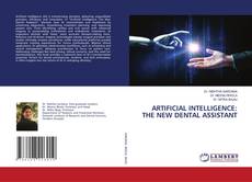 Couverture de ARTIFICIAL INTELLIGENCE: THE NEW DENTAL ASSISTANT