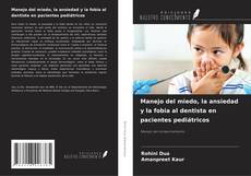 Buchcover von Manejo del miedo, la ansiedad y la fobia al dentista en pacientes pediátricos