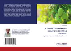 Buchcover von ADOPTION AND MARKETING BEHAVIOUR OF MANGO GROWERS
