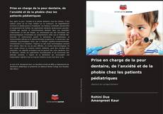 Capa do livro de Prise en charge de la peur dentaire, de l'anxiété et de la phobie chez les patients pédiatriques 
