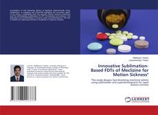 Обложка Innovative Sublimation-Based FDTs of Meclizine for Motion Sickness"