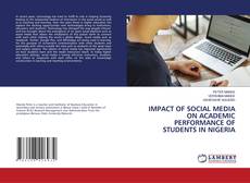 Copertina di IMPACT OF SOCIAL MEDIA ON ACADEMIC PERFORMANCE OF STUDENTS IN NIGERIA