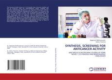 Couverture de SYNTHESIS, SCREENING FOR ANTICANCER ACTIVITY