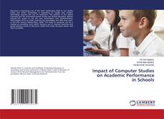 Copertina di Impact of Computer Studies on Academic Performance in Schools