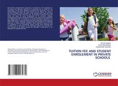 Copertina di TUITION FEE AND STUDENT ENROLEMENT IN PRIVATE SCHOOLS