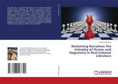 Обложка Reclaiming Narratives The Interplay of Humor and Hegemony in Post-Colonial Literature