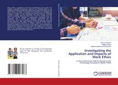Investigating the Application and Impacts of Work Ethics的封面