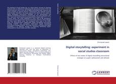 Digital storytelling: experiment in social studies classroom的封面