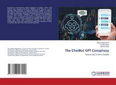 Bookcover of The ChatBot GPT Conspiracy