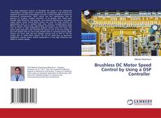 Bookcover of Brushless DC Motor Speed Control by Using a DSP Controller