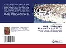 Bookcover of Greek Tragedy on the American Stage until 1950: