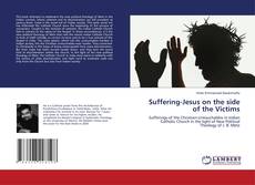 Bookcover of Suffering-Jesus on the side of the Victims